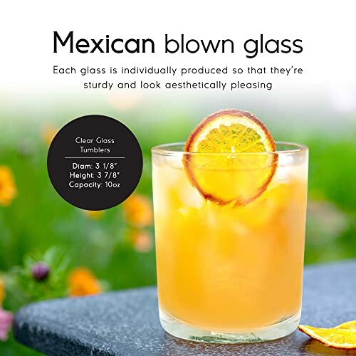 Mexican blown glass tumbler with orange slice and beverage.